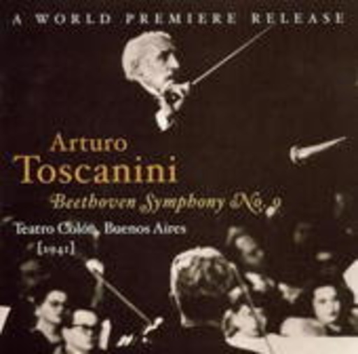 Toscanini Conducts Beethoven – Symphony No. 9