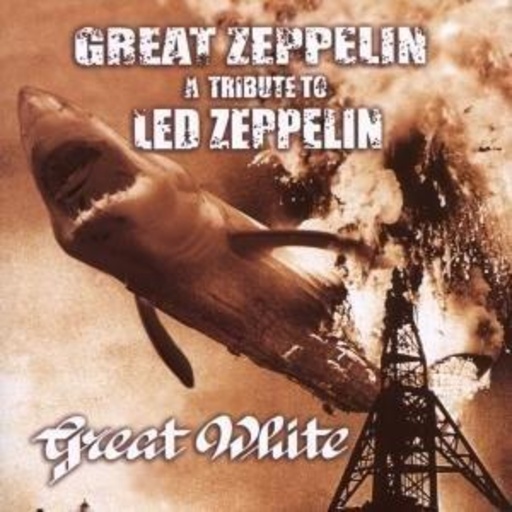 Great White – Great Zeppelin - A Tribute To Led Zeppelin