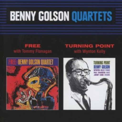 Benny Golson Quartets – Free/Turning Point