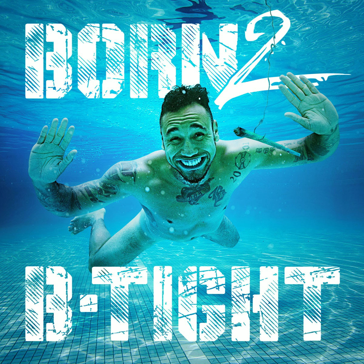 B-Tight – Born 2 B-Tight