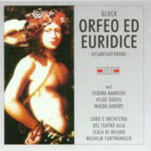 Wilhelm Furtwängler – Orfeo Ed Euridice (GA 1951 aus Mailand)
