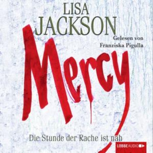 Lisa Jackson – Mercy - Die Stunde der Rache ist nah