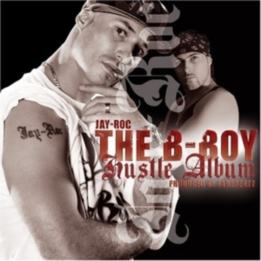 Jay-Roc – The B-Boy Hustle Album