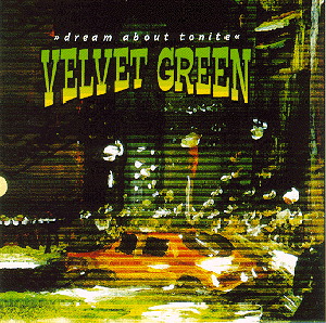Velvet Green – Dream About Tonite
