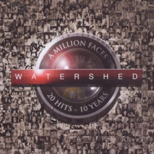 Watershed – A Million Faces: 20 Hits - 10 Years