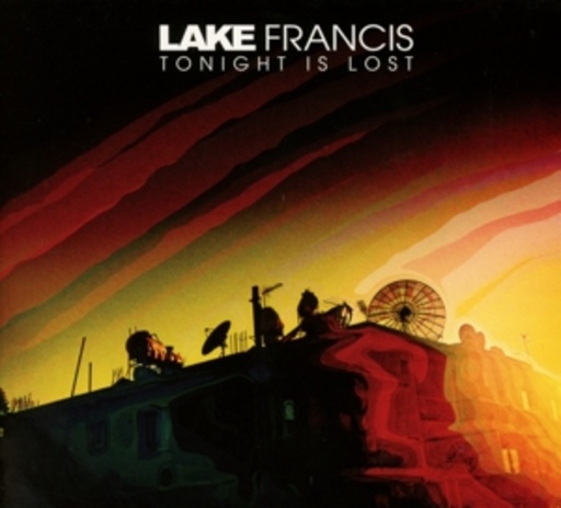 Lake Francis – Tonight Is Lost