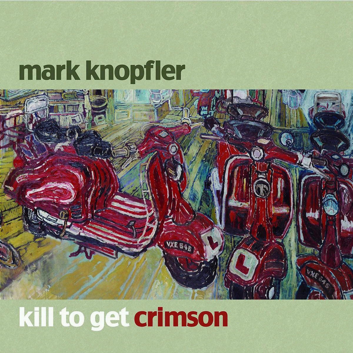 Mark Knopfler – Kill To Get Crimson