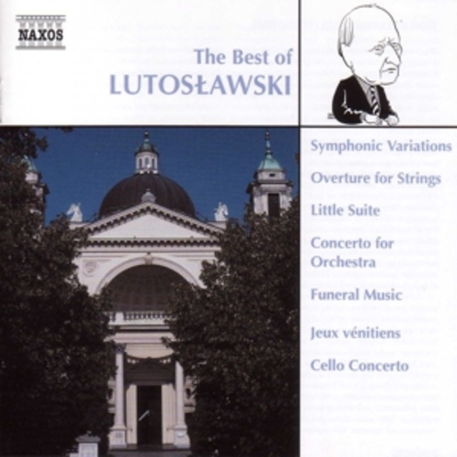 Antoni Wit/Polish Nat. Radio Symphony Orchestra/... – The Best Of Lutoslawski - Symphonic Variations/Overture For Strings/Little Suite/...