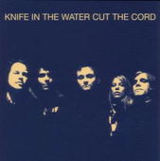 Knife In The Water – Cut The Cord