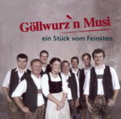 Göllwurz'n Musi – Ein Stück vom Feinsten