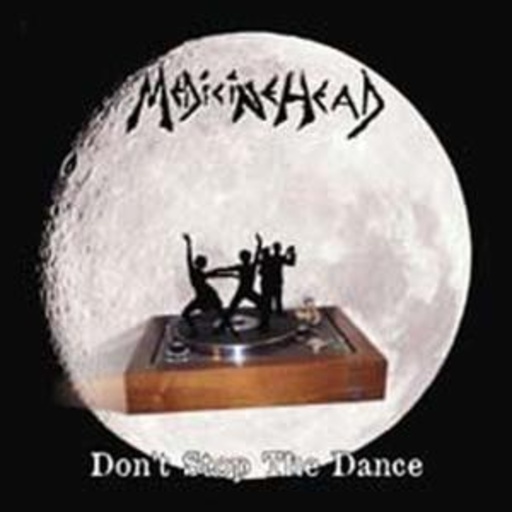 Medicine Head – Don't Stop The Dance