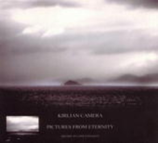 Kirlian Camera – Pictures From Eternity