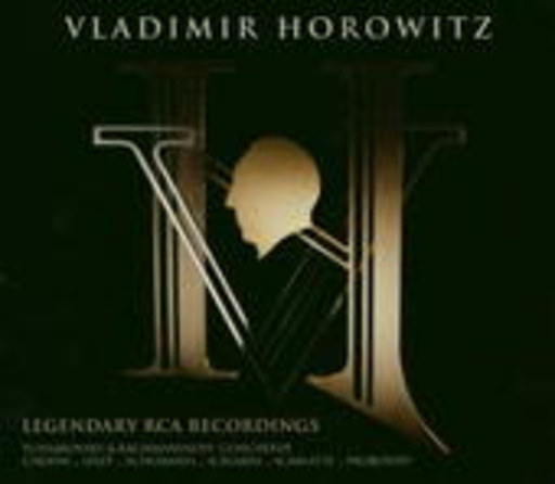 Vladimir Horowitz – Legendary RCA Recordings