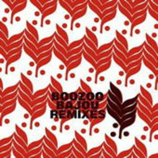 Boozoo Bajou Remixes