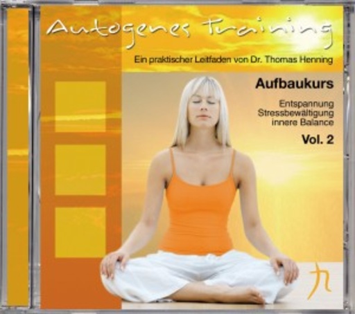 Dr. Thomas Henning – Autogenes Training Vol. 2 - Aufbaukurs