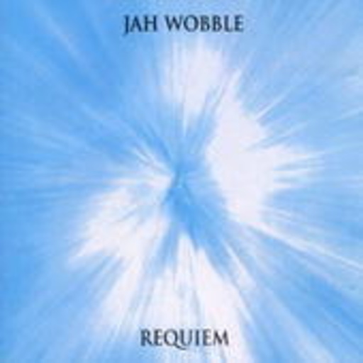 Jah Wobble – Requiem