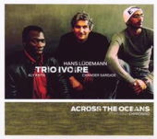 Trio Ivoire – Across The Oceans