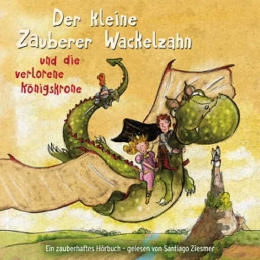 Diverse – Der kleine Zauberer Wackelzahn und die verlorene Königskrone