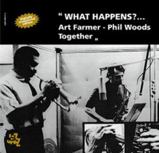 Art Farmer & Phil Woods – What Happens?... Art Farmer - Phil Woods Together