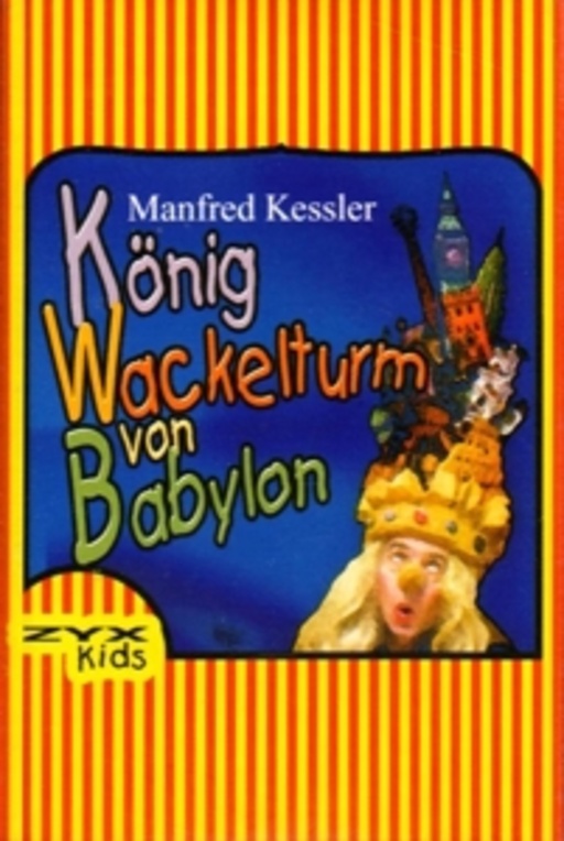 König Wackelturm von Babylon