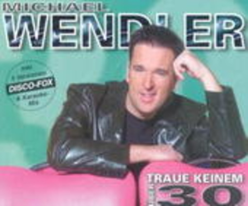 Michael Wendler – Traue keinem über 30