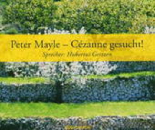 Hubertus Gertzen – Cézanne gesucht! (Gekürzte Lesung)