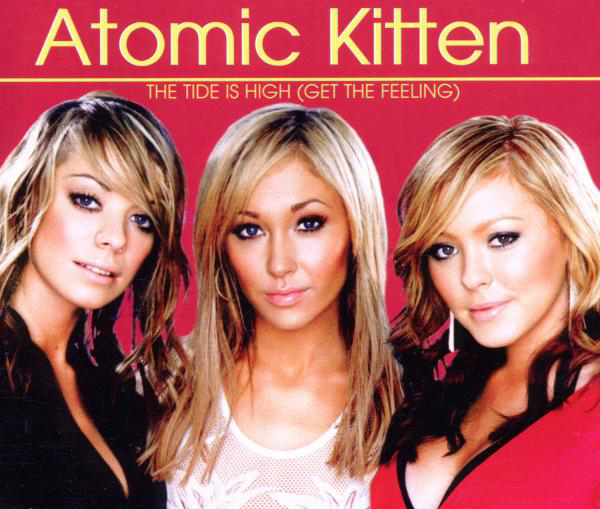 Atomic Kitten – The Tide Is High (Get The Feeling)