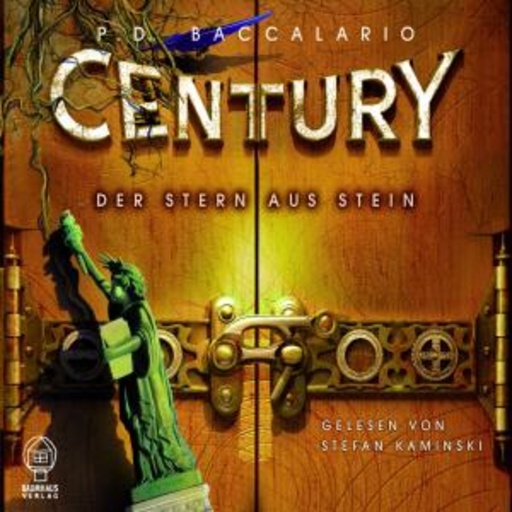 P.D. Baccalario – Century, der Stern aus Stein