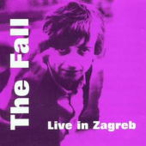The Fall – Live In Zagreb