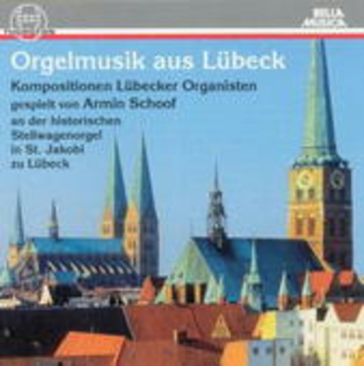 Armin Schoof – Orgelmusik aus Lübeck