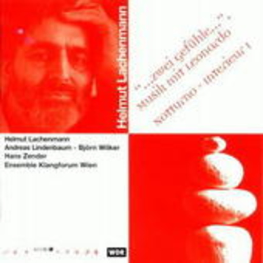 Hans Zender/Klangformum Wien – Una Corda - "... Zwei Gefühle ..."/Musik mit LeonardoNotturno - Interieur 1