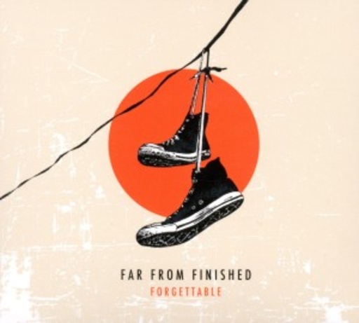 Far From Finished – Forgettable