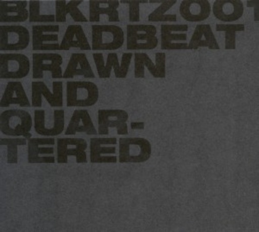 Deadbeat – Drawn And Quartered