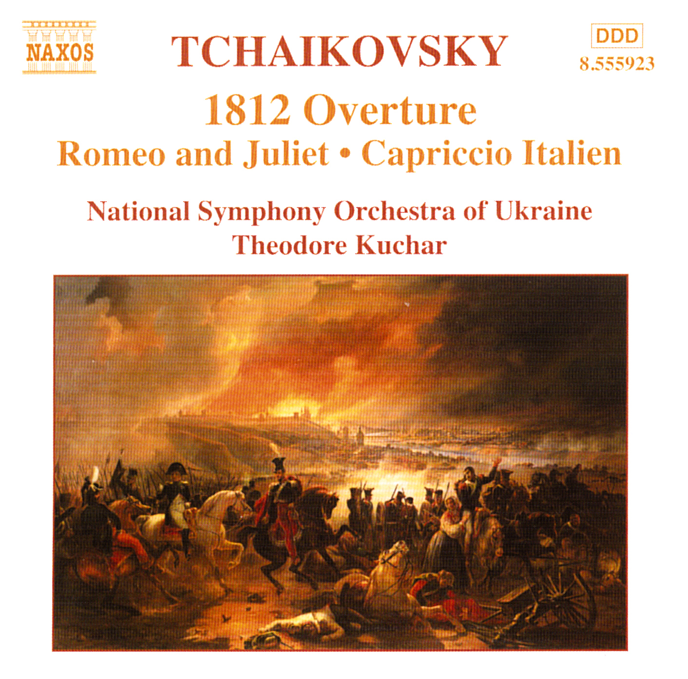 Theodore Kuchar/National Symphony Orchestra Of Ukraine – 1812 Overture/Romeo And Juliet/Capriccio Italien