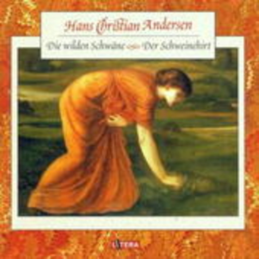 Diverse – Die wilden Schwäne/Der Schweinehirt