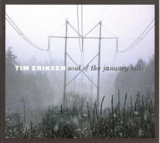 Tim Eriksen – Soul Of The January Hills