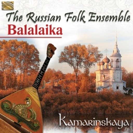 The Russian Folk Ensemble Balalaika – Kamarinskaya