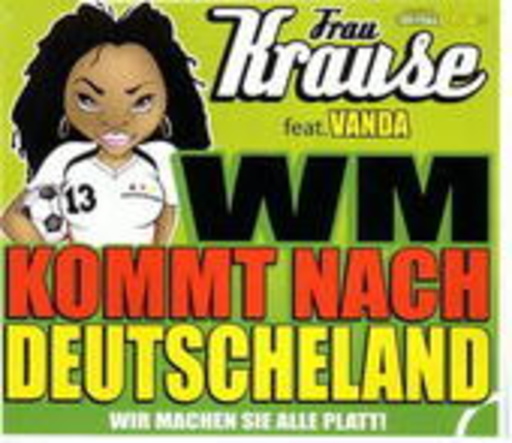 Frau Krause feat. Vanda – WM kommt nach Deutscheland (Wir machen sie alle platt!)