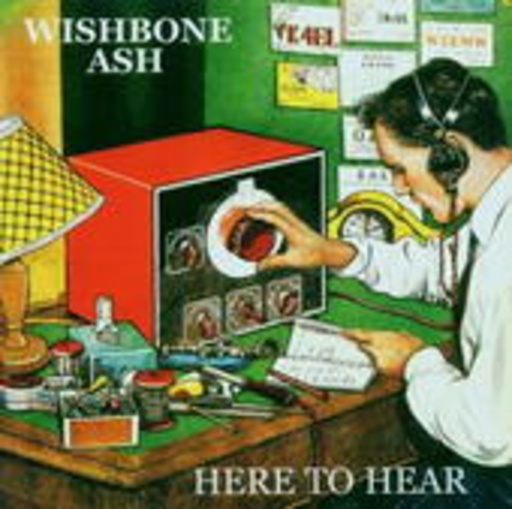 Wishbone Ash – Hear To Hear