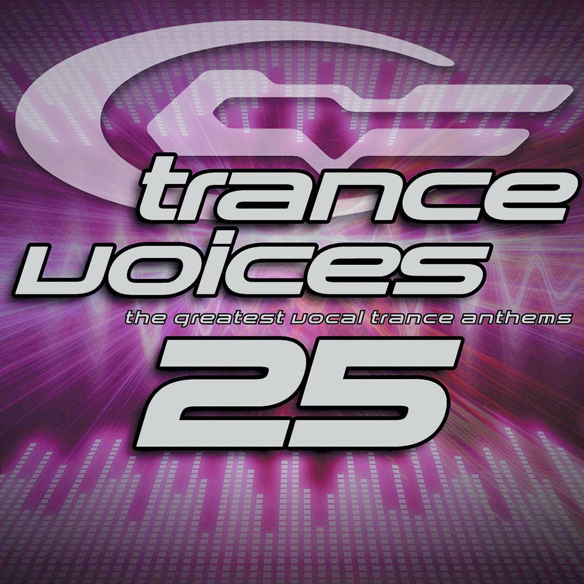 Diverse – Trance Voices Vol. 25 - The Greatest Vocal Trance Anthems