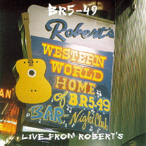 BR5-49 – Live From Robert's