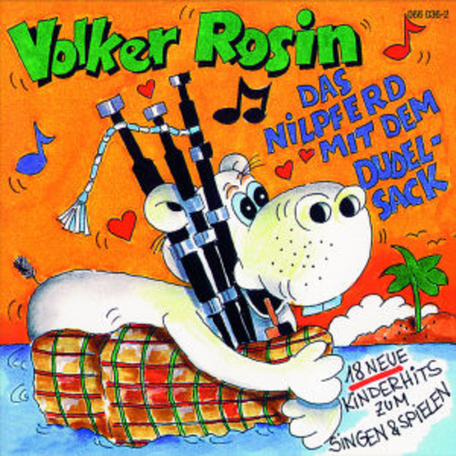 Volker Rosin – Das Nilpferd mit dem Dudelsack