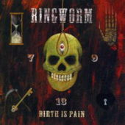 Ringworm – Birth Is Pain