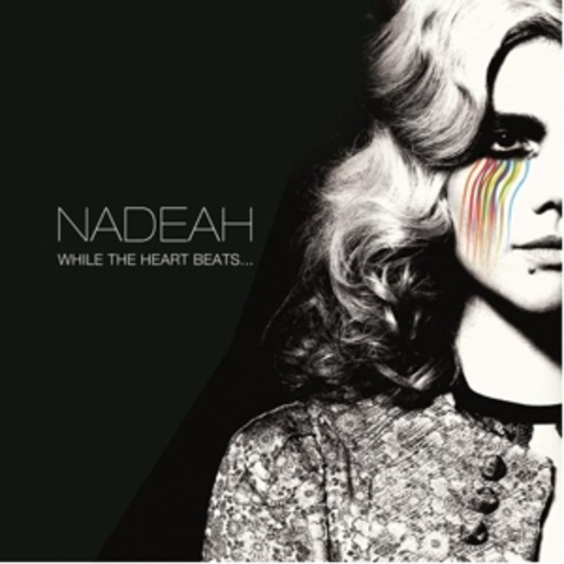 Nadeah – While The Heart Beats