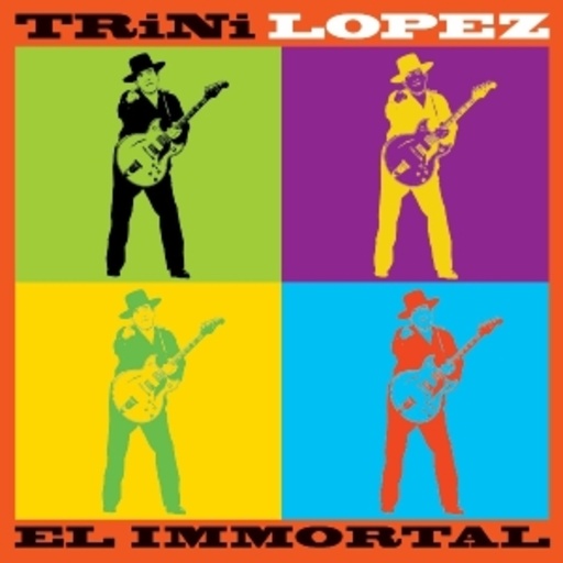 Trini Lopez – El Immortal