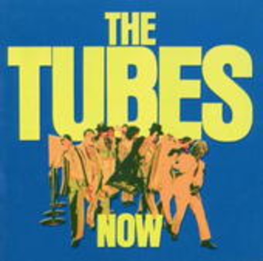 The Tubes – Now
