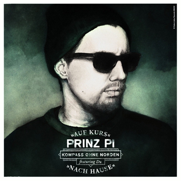 Prinz Pi – Kompass ohne Norden - Auf Kurs nach Hause!
