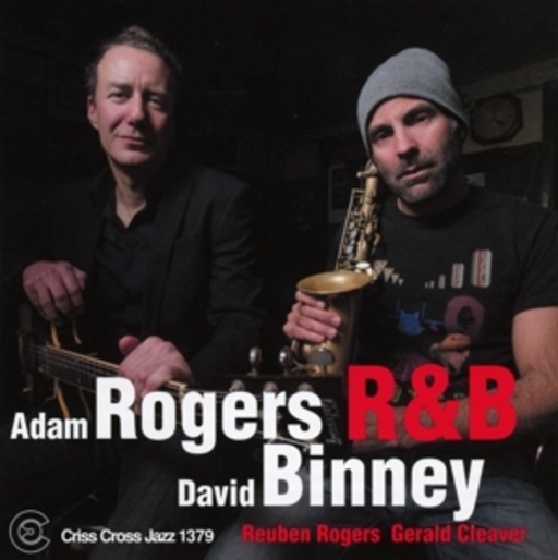 Adam Rogers/David Binney – R & B
