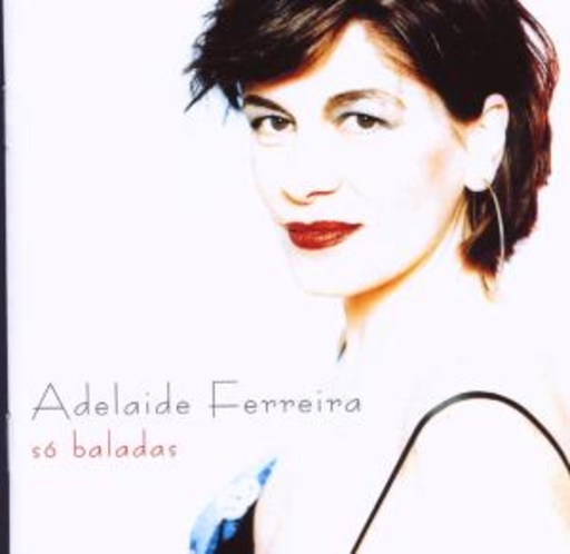 Adelaide Ferreira – Só Baladas