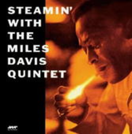 Miles Davis Quintet – Steamin' With The Miles